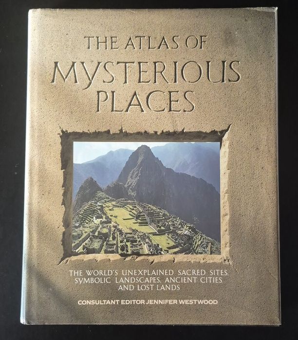 The Atlas of Mysterious Places – hardcover cu supracopertă, ENG