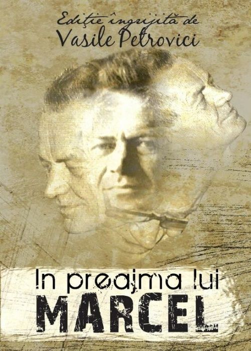Memorii: In preajma lui Marcel