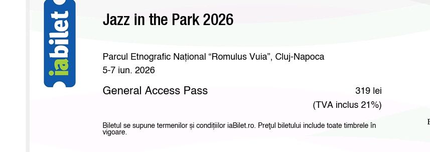 Vand 2 bilete Jazz in the Park 2026 general access pass 5-7 Iun