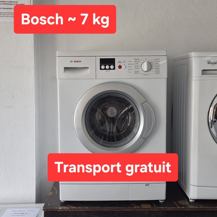 R. Bosch ~ capacitate 7 kg / transport gratuit.