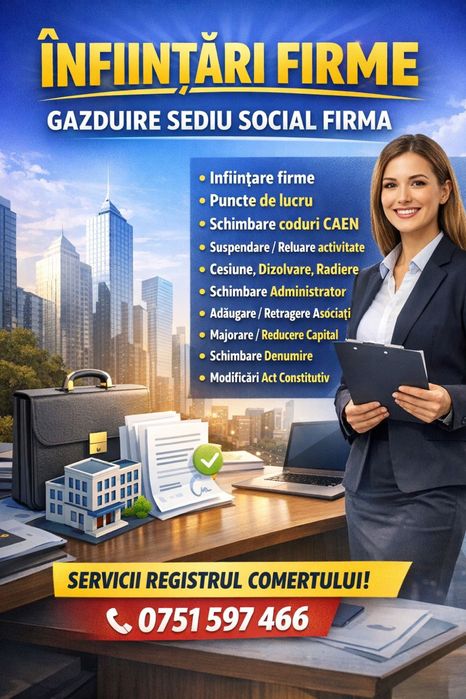 Modificari Acte Firma - SRL /infiintare /inchidere-radiere-lichidare-dizolvare societate -firma- srl modificare sediu social capital denumire cod caen