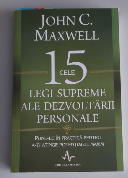 15 Legi Supreme ale Dezvoltării Personale – John C. Maxwell
