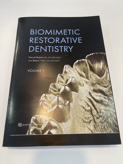 Biomimetic Restorative Dentistry  Volume 1 Pascal Magne Urs Belser