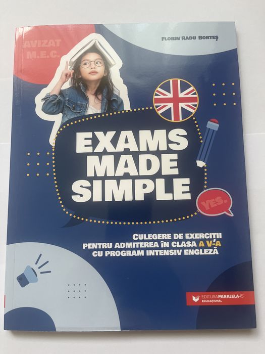 Exams Made Simple – Admitere clasa a V-a Engleză – Paralela 45