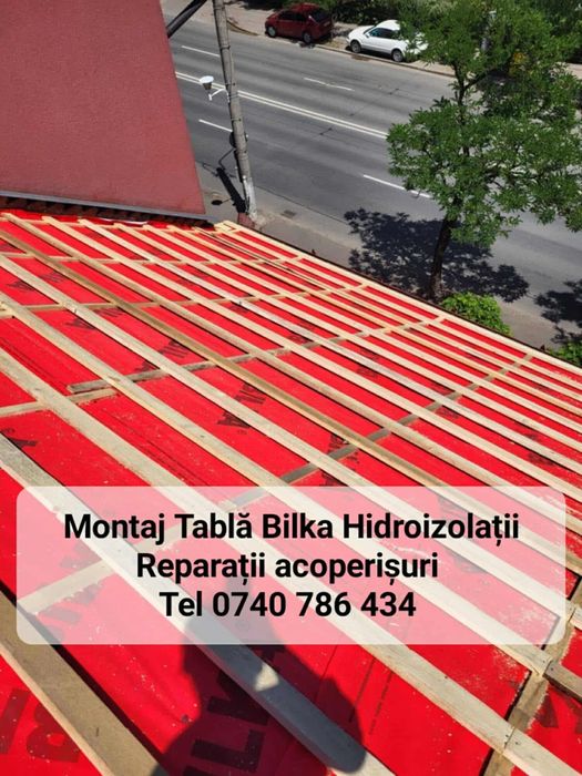 Montaj Tabla BILKA Reparații Acoperișuri hidroizolații Terase