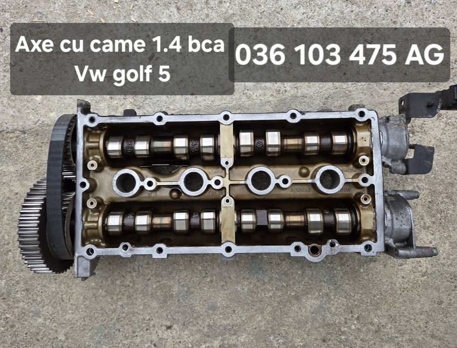 Axe cu came 1.4 BCA Motor 1.6 FSI BAG Bloc motor Chiulasa Vw Golf 5