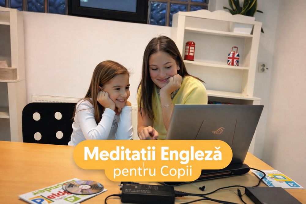 Meditații Engleză ,Lecții interactive, rezultate rapide!