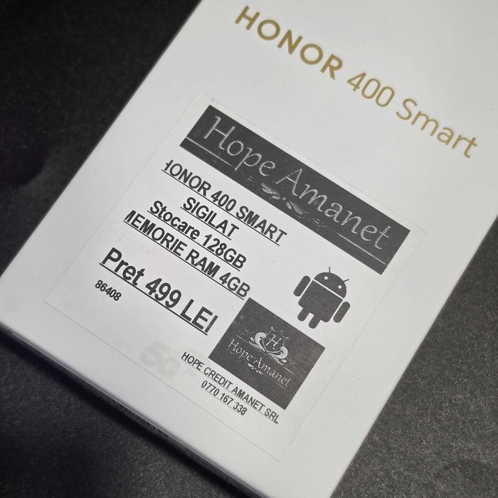 HOPE  AMANET P8  Honor 400 Smart Sigilat 128 gb 4gb ram