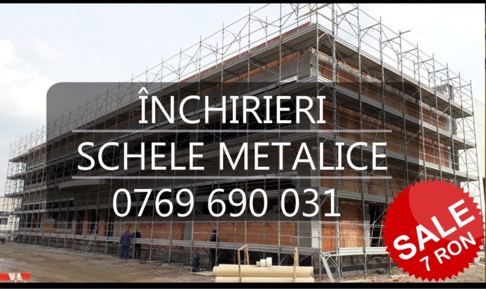 Inchiriez schela metalica