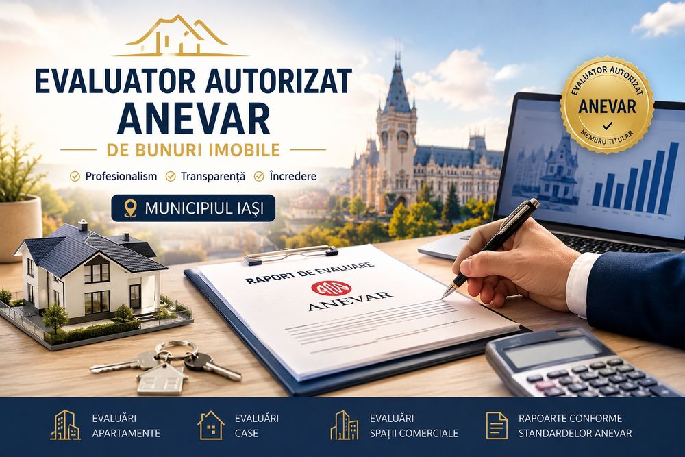 Evaluator imobiliar autorizat ANEVAR - Mun. Iași