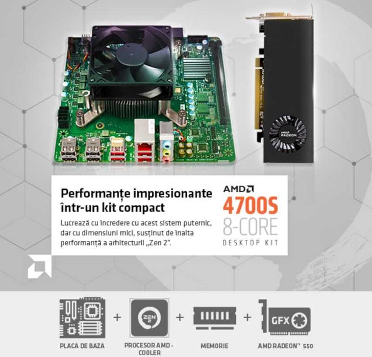 KIT Placa de baza + Procesor AMD Ryzen 4700S + 16 GDDR6 sau Sistem PC Complet SSD 256 GB Placa Video AMD RX550 2 GB / NVIDIA GEFORCE GTX 1060 3GB