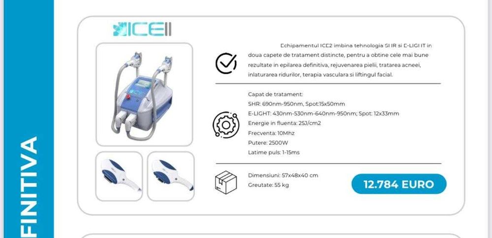 ICE2 – Epilare definitivă & tratamente faciale