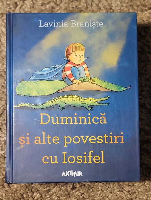 „Duminică și alte povestiri cu Iosifel” – Lavinia Braniște  (ed. Arthur)