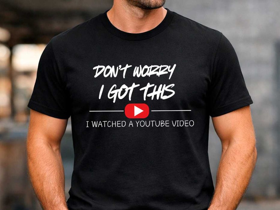 Мъжка черна тениска „I Got This – I Watched a YouTube Video“