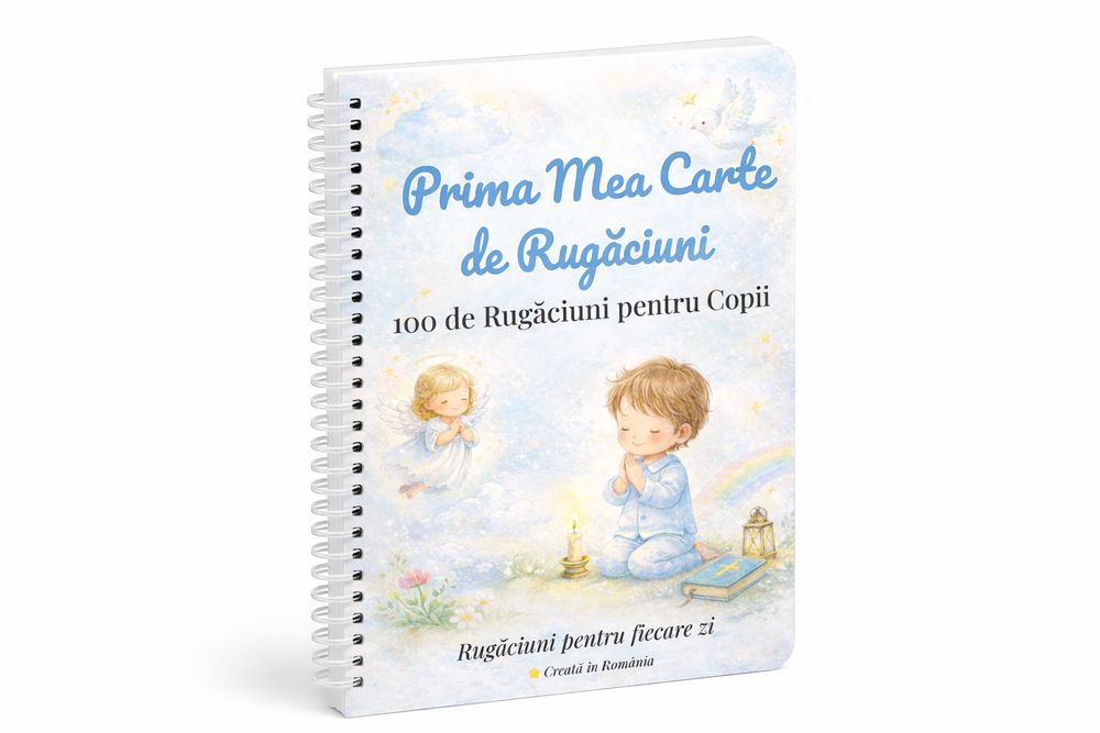 Prima Mea Carte de Rugăciuni pentru Copii – 100 Rugăciuni Simple A5