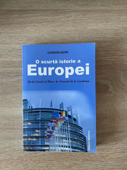 O scurtă istorie a Europei, de Gordon Kerr nefosita