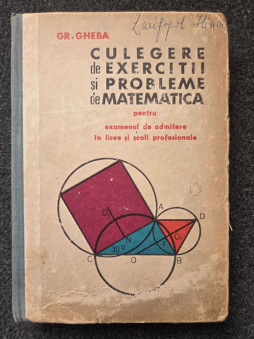 Culegere de EXERCITII si PROBLEME de MATEMATICA Admitere Grigore Gheba
