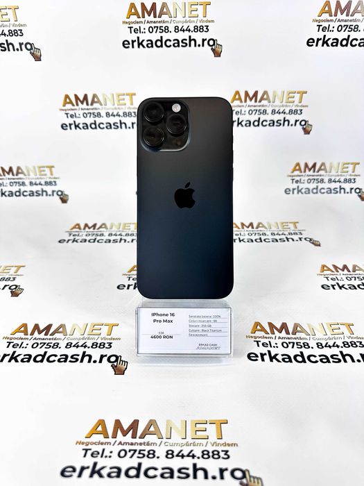 IPhone 16 Pro Max  -ERKAD CASH AMANET Galati-