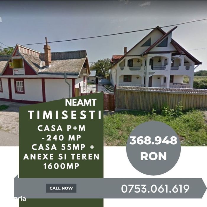 Casa P+M 240 mp + Casa 55mp + Teren 1600mp - Timisesti - Neamt