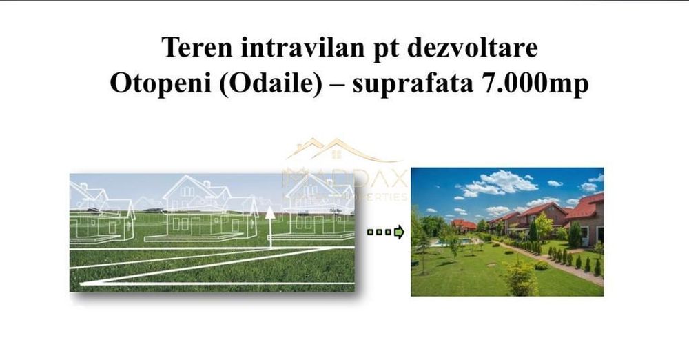Teren intravilan pentru dezvoltare *7000* mp // Otopeni (Odaile)