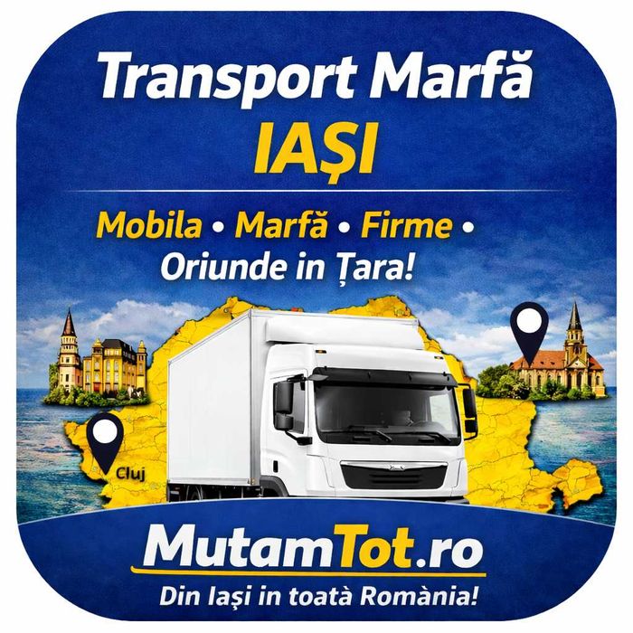 Transport marfa Iasi – Mutari nationale mobila si firme