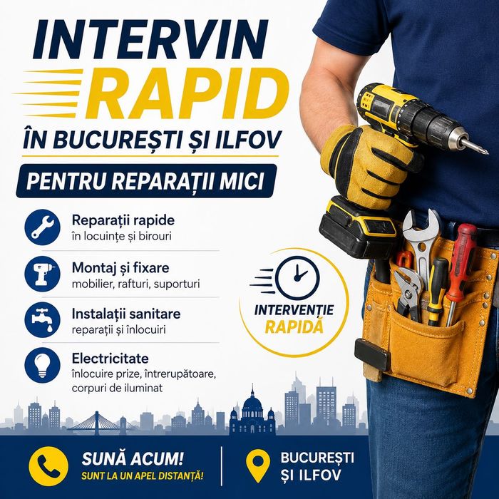 Intervin rapid în București și Ilfov pentru reparații casnice mici