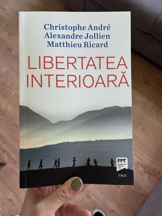 Carte Libertatea interioara C Andre