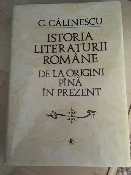 Istoria literaturii romane de la origini pana in prezent, G. Calinescu