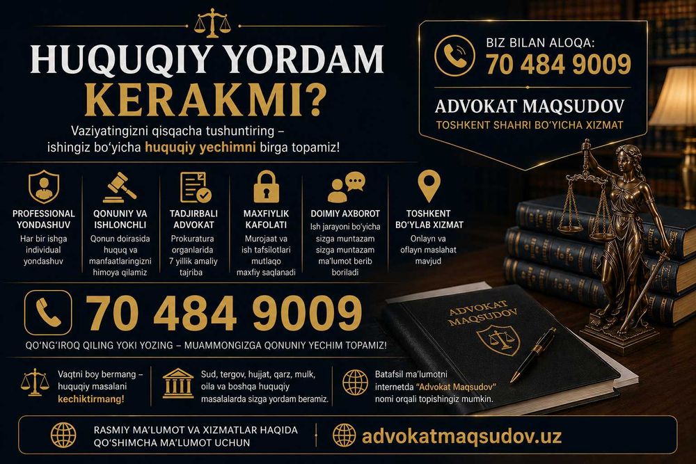 Toshkentda advokat xizmati | Jinoiy, ma’muriy, fuqarolik & sud ishlari