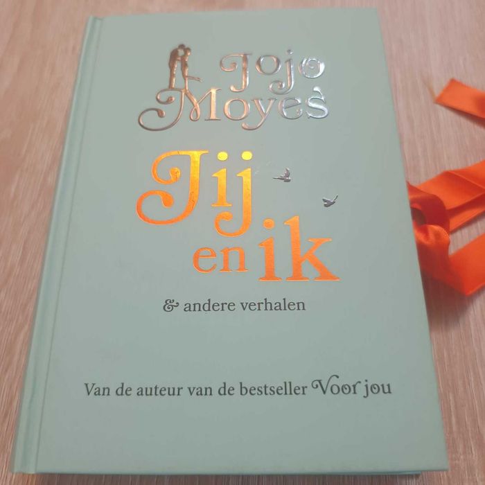 Carte în Olandeza, Jojo Moyes - Jij en ik & andere verhalen