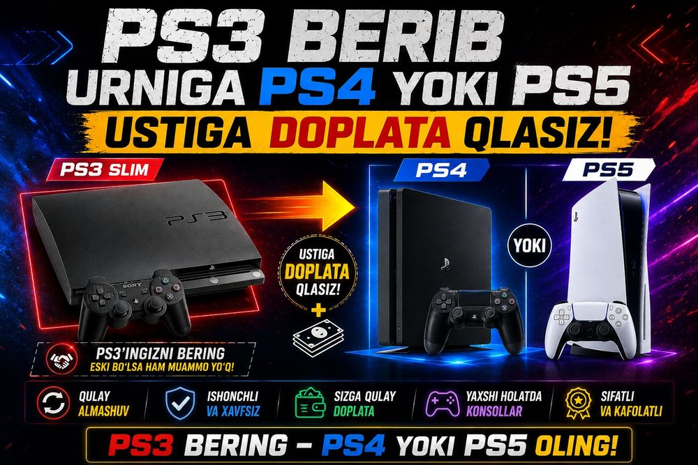 PS3 berib PS4 yoki PS5 oling yoki teskarisi + dastavka ustanovka bepul