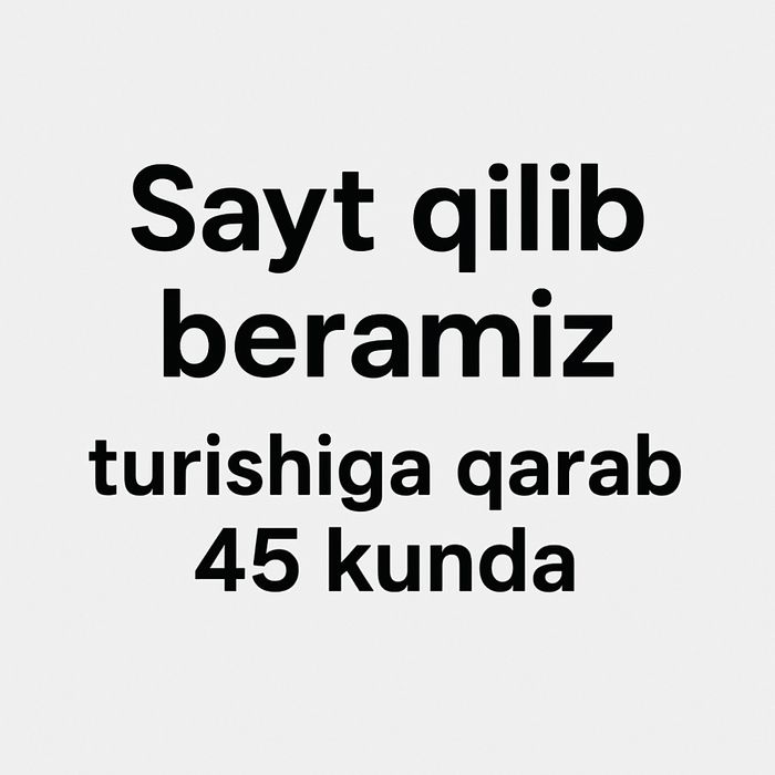 Sayt qilib beramiz turishiga qarab 45 kunni ichida qilib beramiz