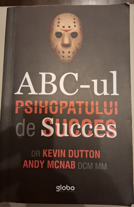 Carte - ABC-ul psihopatului de succes (Dr. Kevin Dutton)