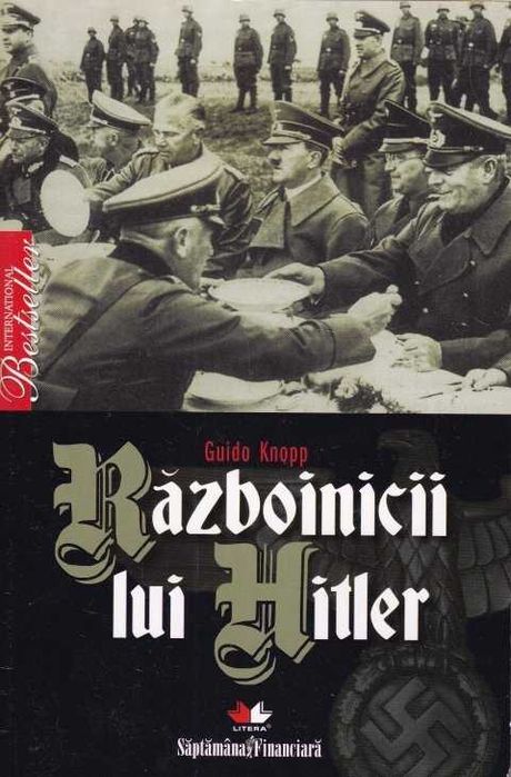 Carte Guido Knopp - "Razboinicii lui Hitler"