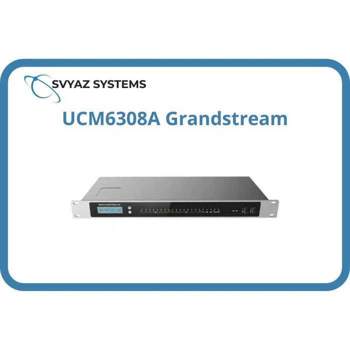 UCM6308A IP АТС Grandstream