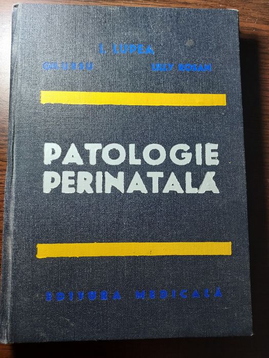 Patologie perinatala. Lupea, Ursu, Rosan