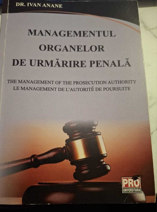 Carte Managemetul organelor de Urmărire Penală Editura ProUnversitaria