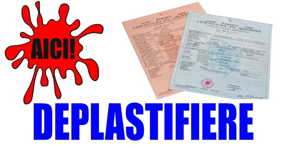 Deplastifiere/detiplare acte, documente, diplome, certificate