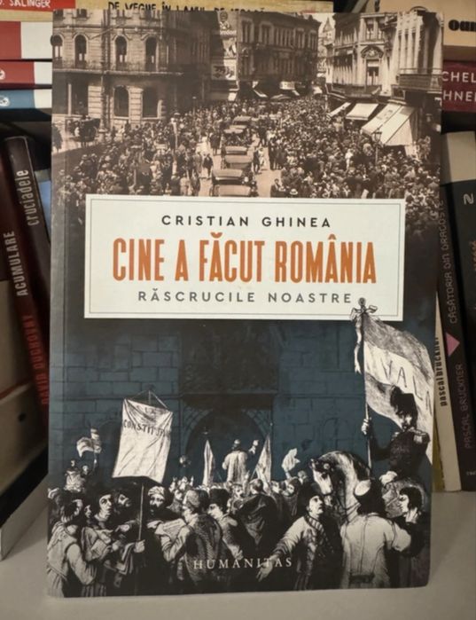 Cine a facut Romania - Cristian Ghinea