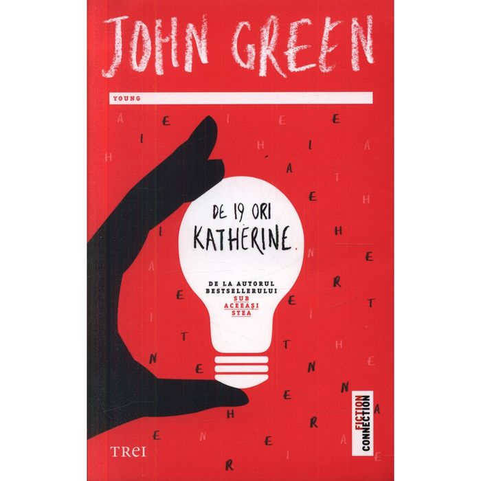 Cautand-o pe Alaska/ De 19 ori Katherine de JOHN GREEN
