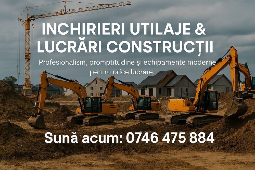 Inchirieri utilaje constructii canalizari picoane buldoexcatoare