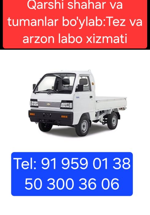 Labo yuk tashish xizmati. Qarshi shahar bo'ylab arzon va tez