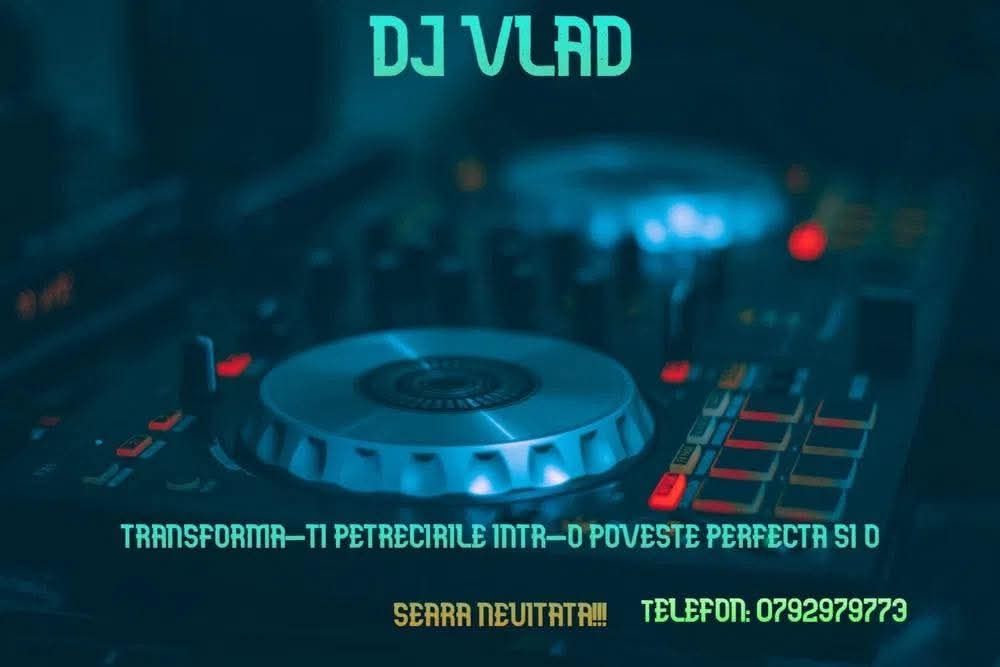 VLAD DJ pot fi dj tau