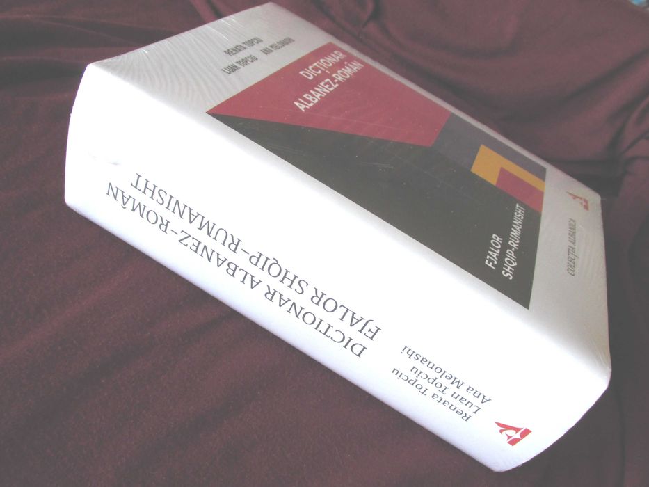 "DICTIONAR ALBANEZ - ROMAN", Renata Topciu, Luan Topciu, Ana Melonashi