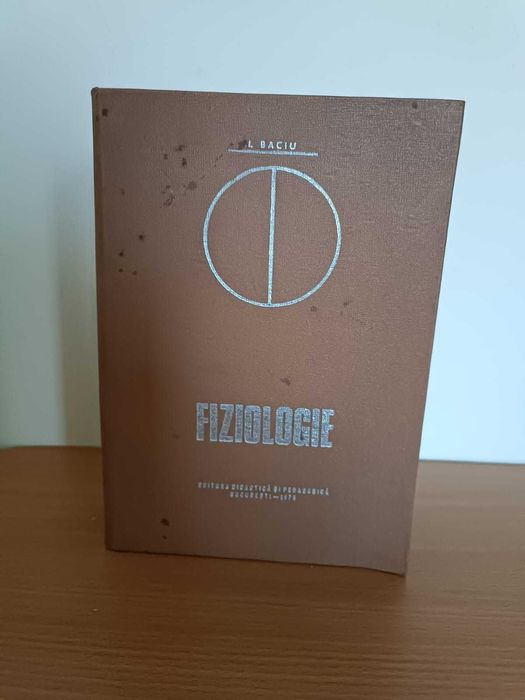 Tratate Medicină - Fiziologie, Prof. Dr. Doc. I. Baciu  1977