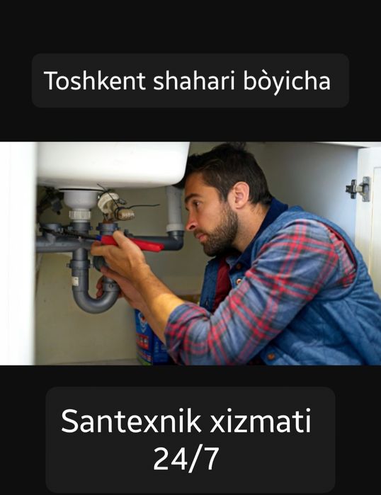 Santexnik xizmati 24/7 Сантехник хизмати