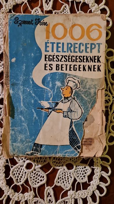 Szmuk Iren " 1006 etelrecept egessegeseknek es betegeknek (1006 retete