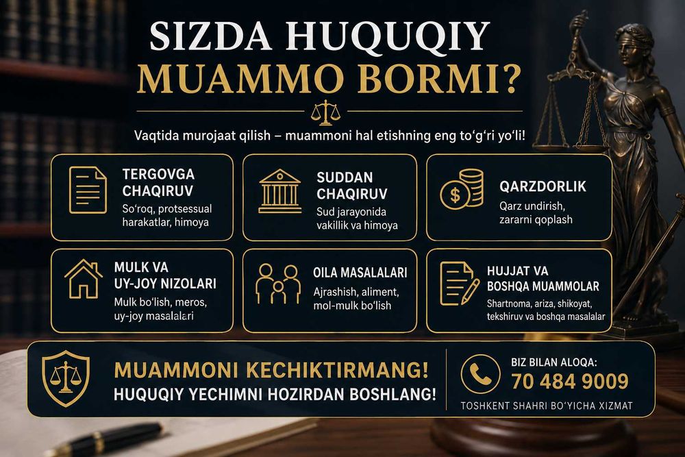 Toshkentda advokat xizmati | Jinoiy, ma’muriy, fuqarolik & sud ishlari