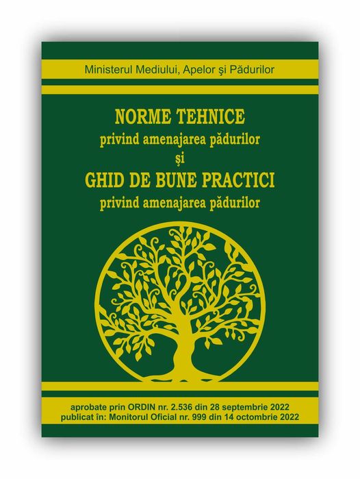 Norme Tehnice Silvice - Silvicultură - Ediția 2022