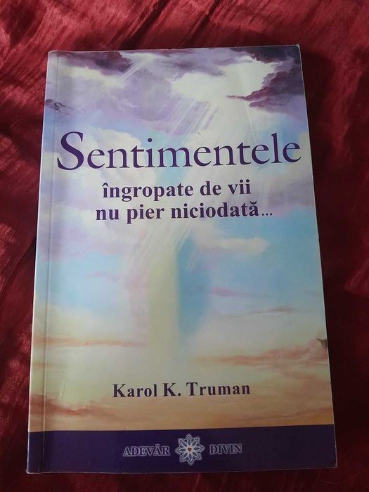 RARA,Karol K. Truman - Sentimentele ingropate de vii nu pier niciodata
